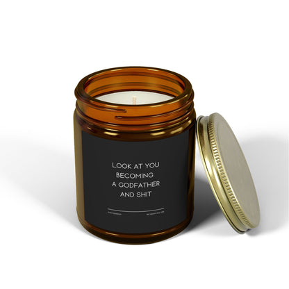 Funny Godfather Candle - "LOOK AT YOU BECOMING A GODFATHER AND SHIT", Thoughtful Godparent Gift, Handmade Soy Wax Candle, Baptism & Baby Shower Gift