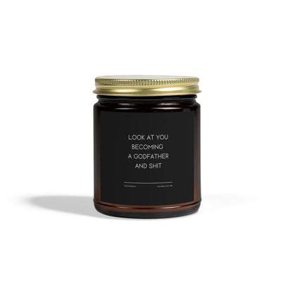 Funny Godfather Candle - "LOOK AT YOU BECOMING A GODFATHER AND SHIT", Thoughtful Godparent Gift, Handmade Soy Wax Candle, Baptism & Baby Shower Gift