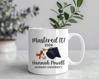Custom Graduation Mug – "Mastered It!" 2025 Graduate Gift for Her or Him, Personalized Name & University Coffee Cup