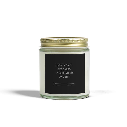 Funny Godfather Candle - "LOOK AT YOU BECOMING A GODFATHER AND SHIT", Thoughtful Godparent Gift, Handmade Soy Wax Candle, Baptism & Baby Shower Gift