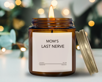 Mom’s Last Nerve Candle - Funny Gift for Mom, Mother’s Day, Birthday Present, Stress Relief Gift, Handmade Soy Wax Candle
