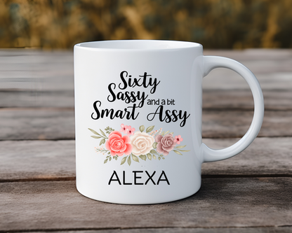 Funny 60th Birthday Mug – Personalized “Sixty, Sassy & Smart Assy” Gift for Women