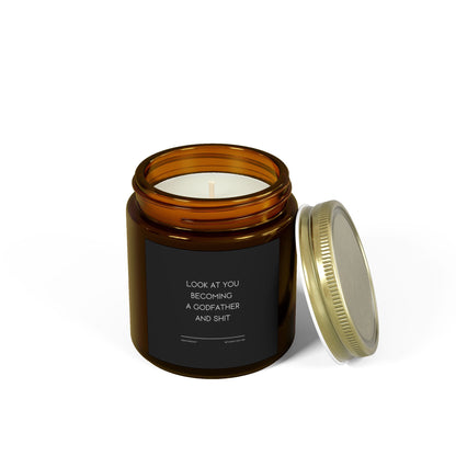 Funny Godfather Candle - "LOOK AT YOU BECOMING A GODFATHER AND SHIT", Thoughtful Godparent Gift, Handmade Soy Wax Candle, Baptism & Baby Shower Gift