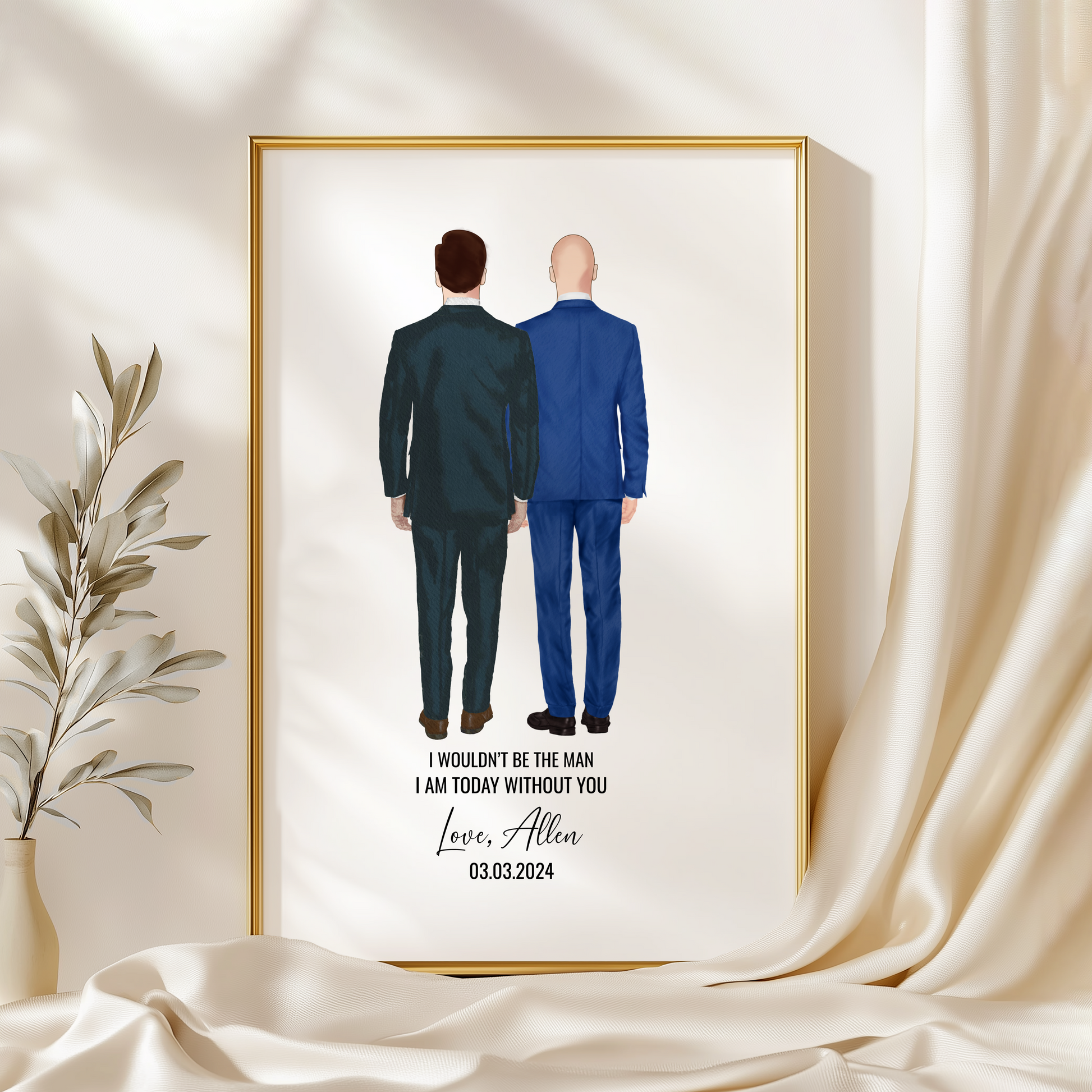 Two men standing side-by-side in suits, with the message: “I wouldn't be the man I am today without you. Love, Allen. 03.03.2024.” Framed artwork in a gold frame with neutral drapery and greenery.

