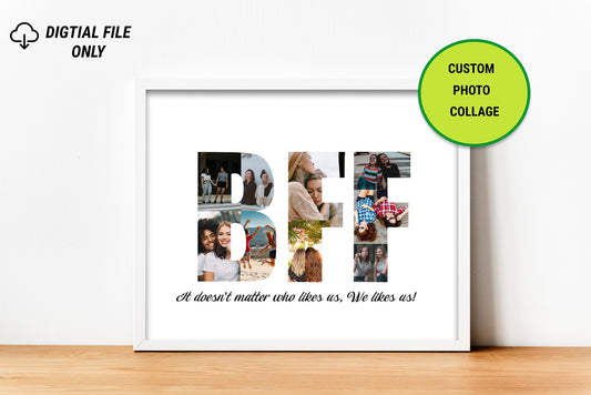 BFF - Best Friends Forever Gift Photo Collage – Personalized Digital Keepsake